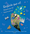 Regarde par-ci! Regarde par-là! Regarde partout! [ancienne édition]